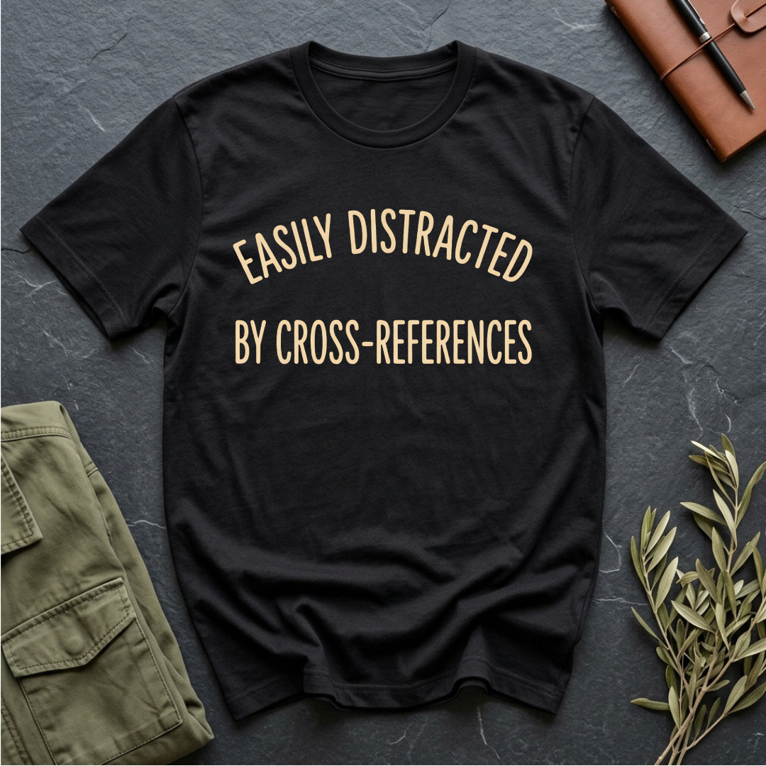 Easily Distracted by Cross-References Christian Bible study t-shirt in Black