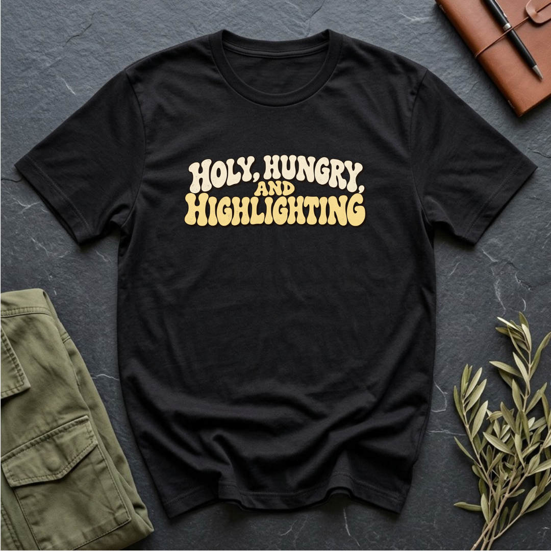 Holy, Hungry and Highlighting Christian Bible study t-shirt in Black
