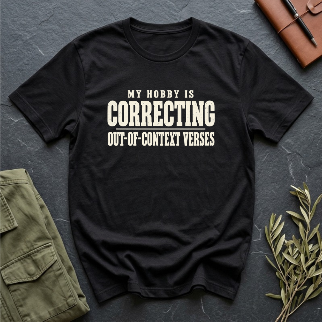 My Hobby Is Correcting Out-of-Context Verses Christian Bible study t-shirt in Black