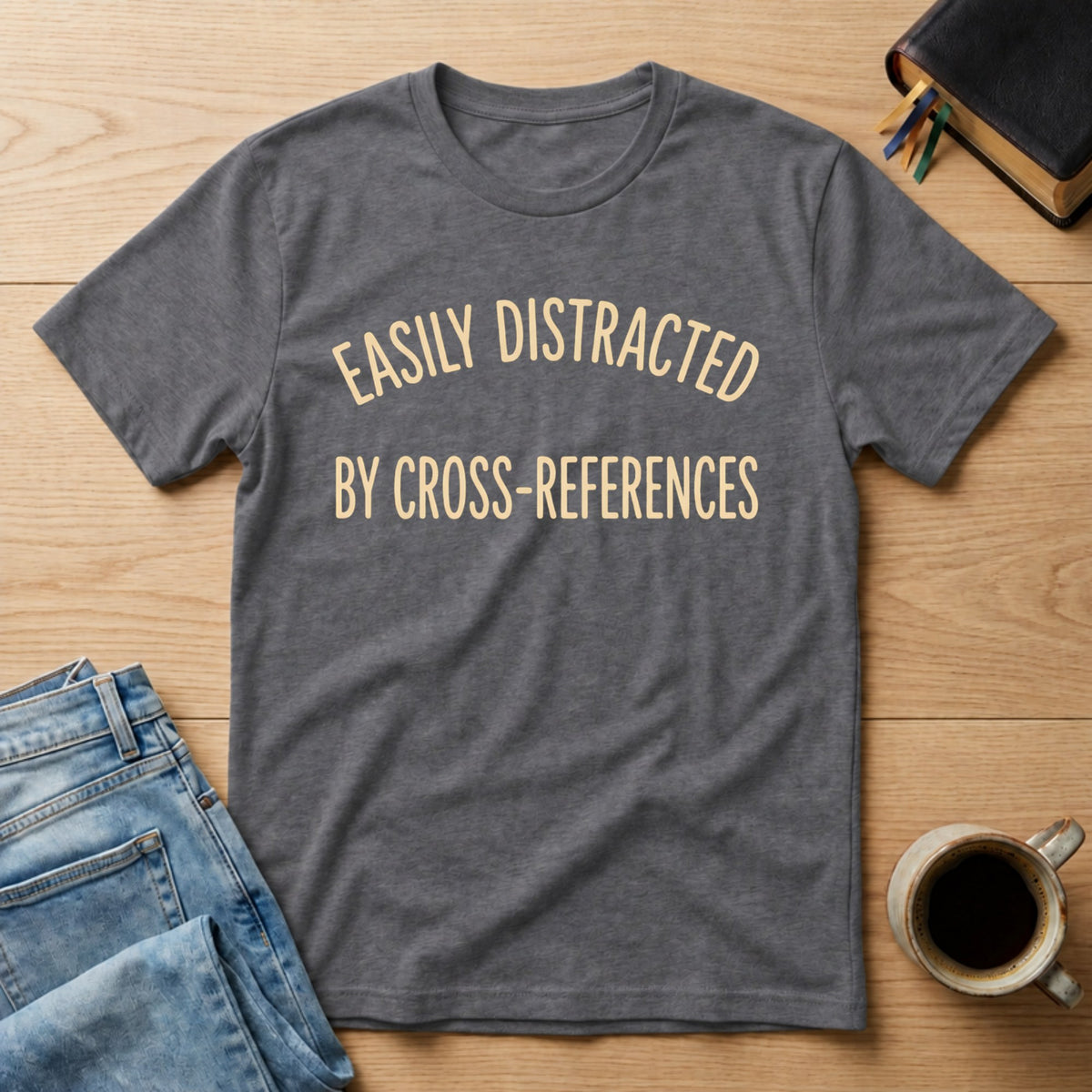 Easily Distracted by Cross-References Christian Bible study t-shirt in Charcoal