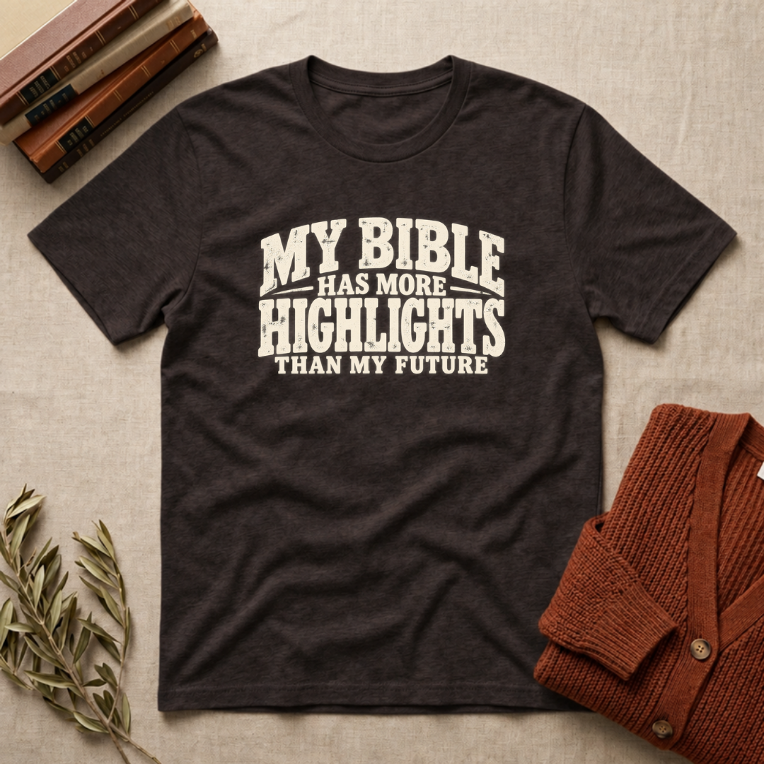 My Bible Has More Highlights Than My Future Christian Bible study t-shirt in Dark Chocolate