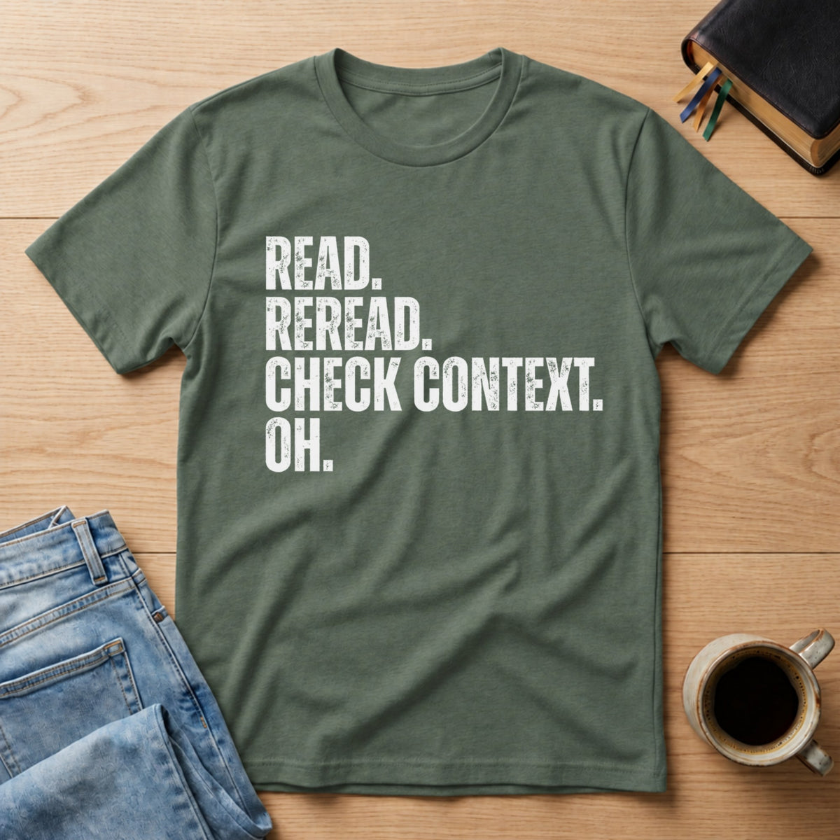 Read. Check Context. tee in Military Green