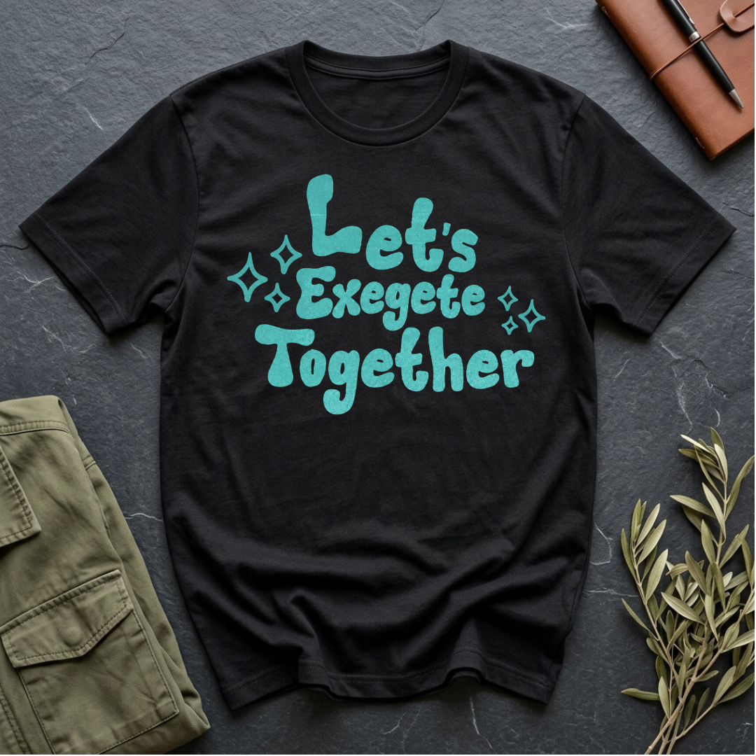 Let's Exegete Together