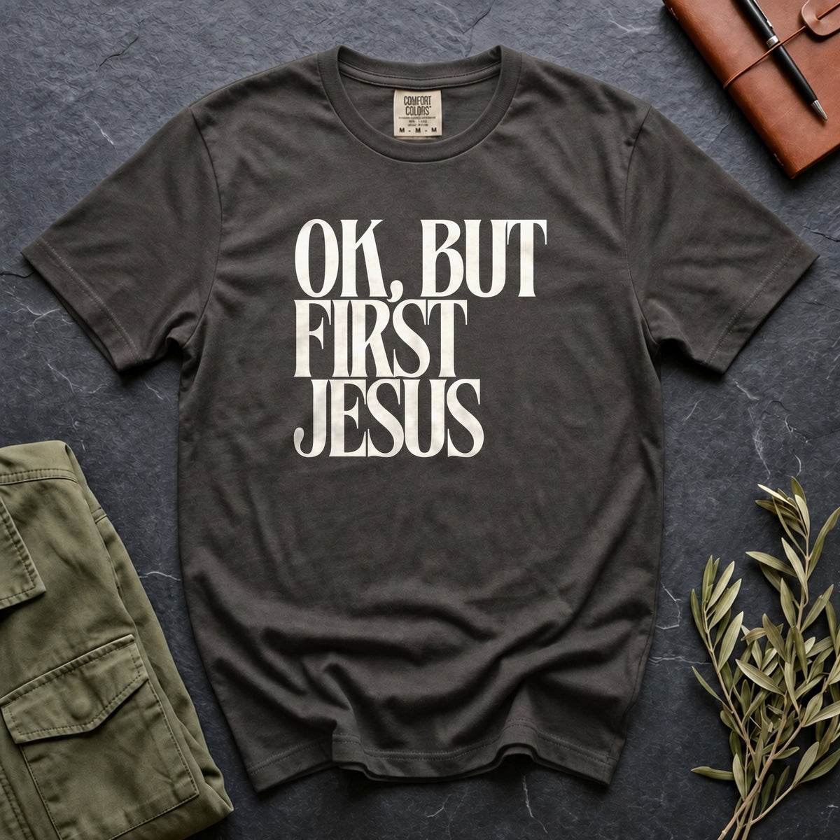 OK, But First Jesus Comfort Colors 1717 tee in Pepper