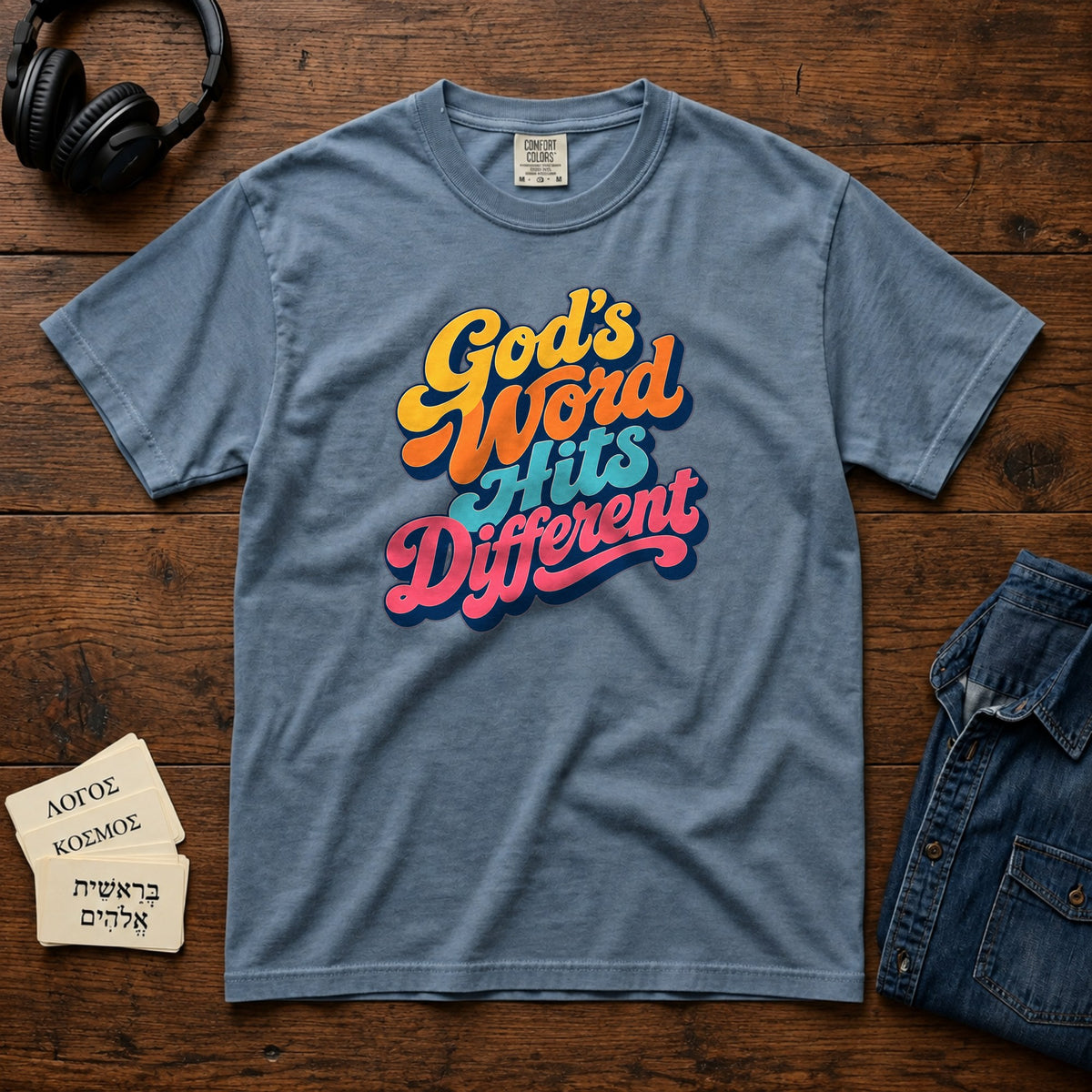 God's Word Hits Different Comfort Colors 1717 tee in Denim