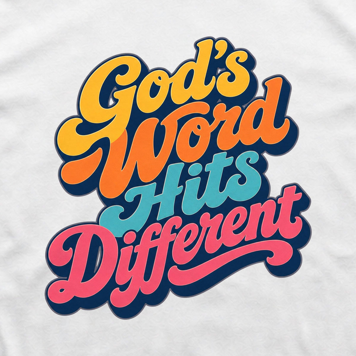 God's Word Hits Different tee print close-up