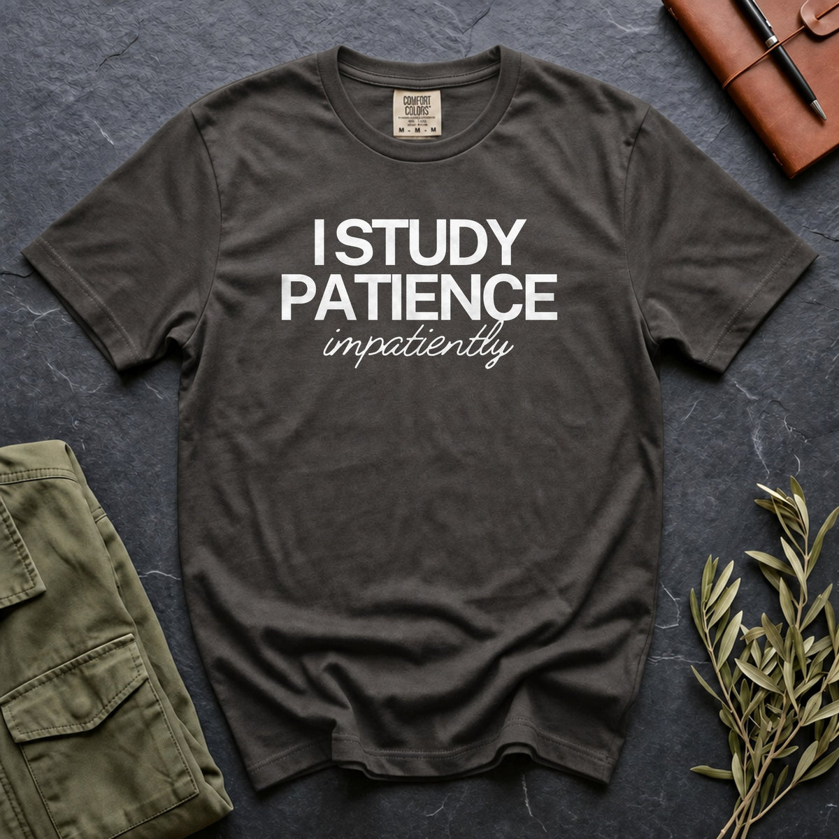 I Study Patience Impatiently Tee