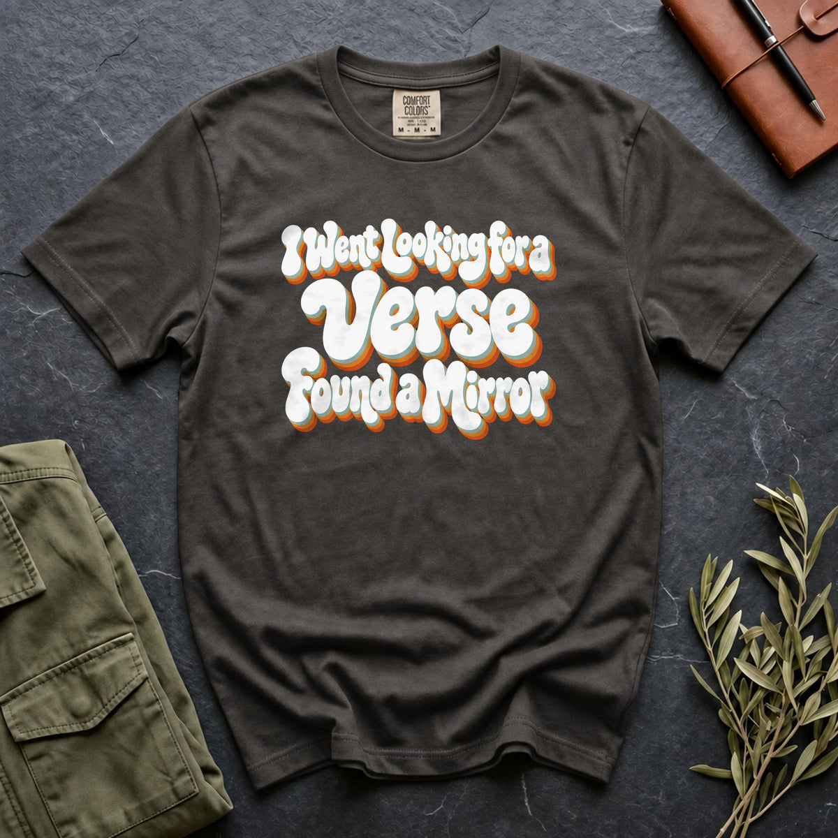 I Went Looking for a Verse, Found a Mirror Comfort Colors 1717 tee in Pepper