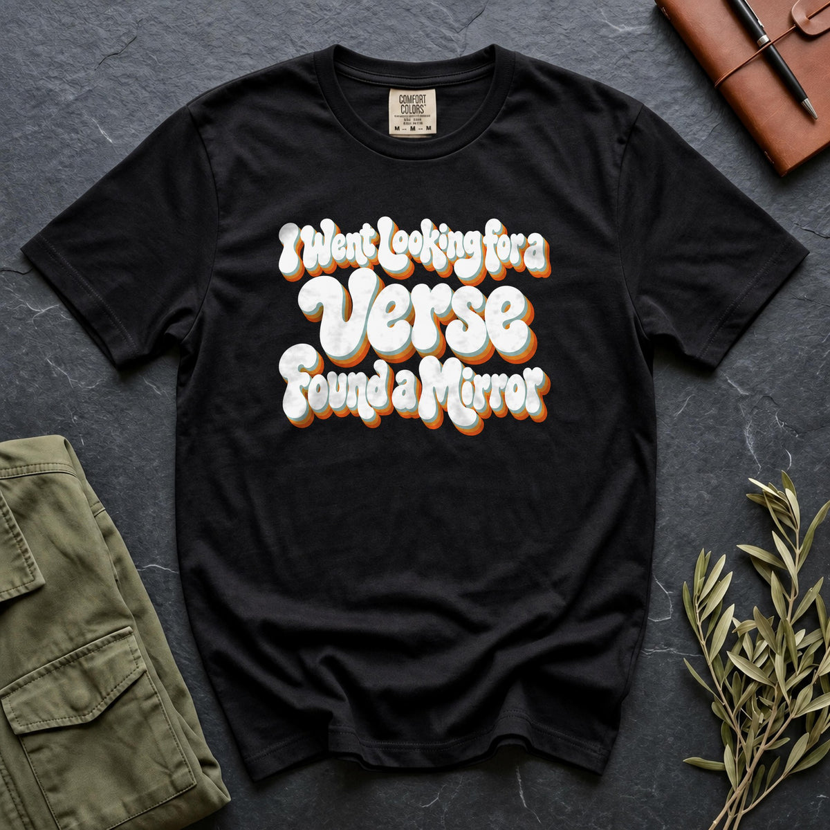 I Went Looking for a Verse, Found a Mirror Comfort Colors 1717 tee in Black