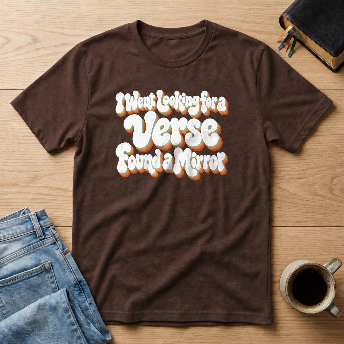 I Went Looking for a Verse, Found a Mirror Comfort Colors 1717 tee in Espresso