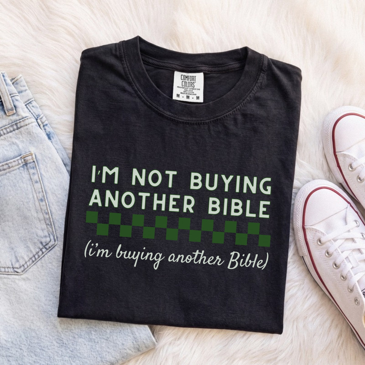 I'm Not Buying Another Bible Tee