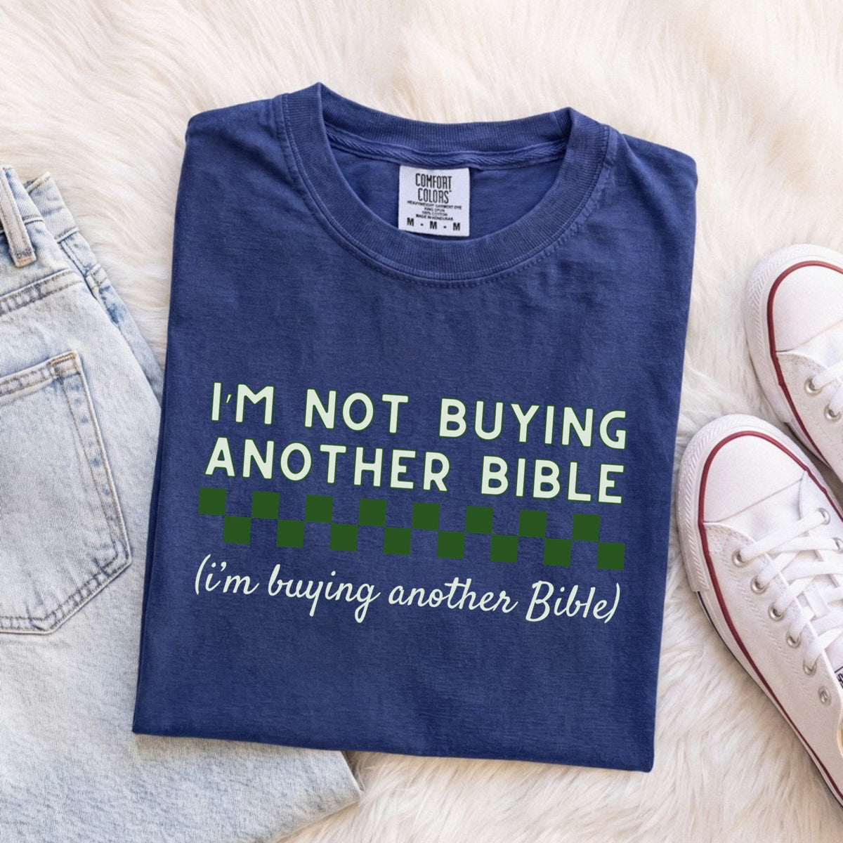 I'm Not Buying Another Bible Tee
