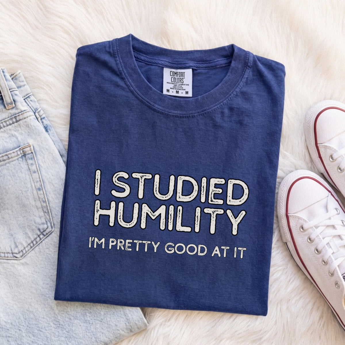 I Studied Humility, I'm Pretty Good at It Tee