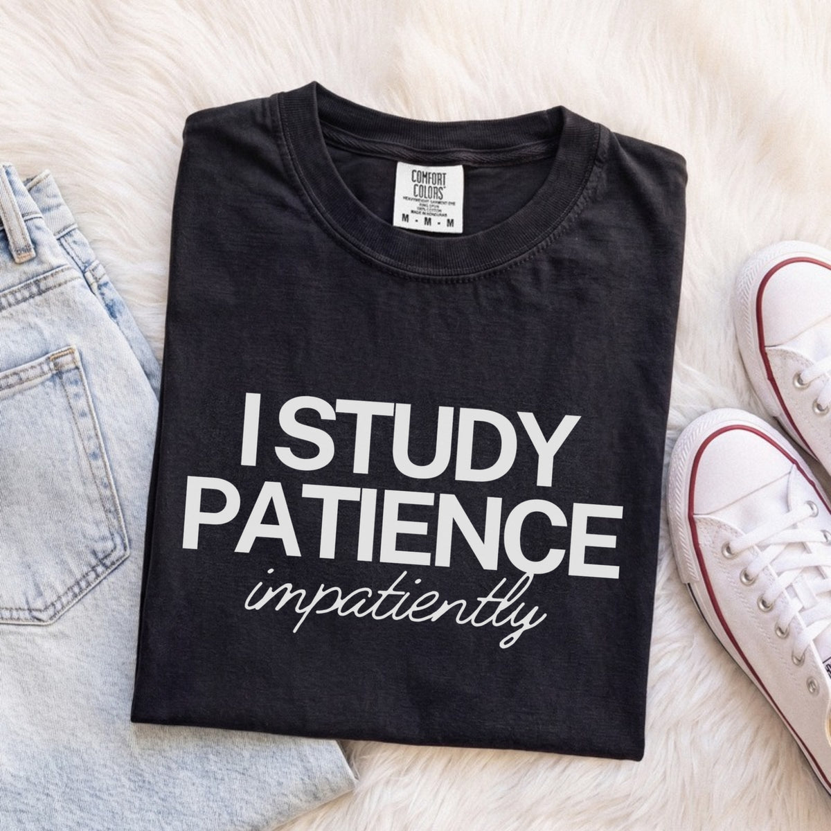 I Study Patience Impatiently Tee