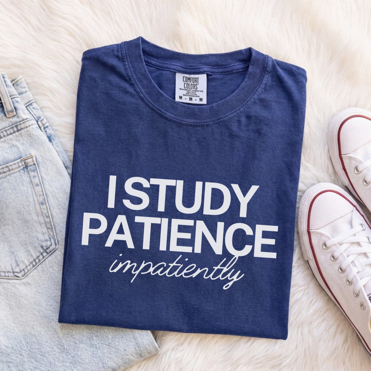 I Study Patience Impatiently Tee