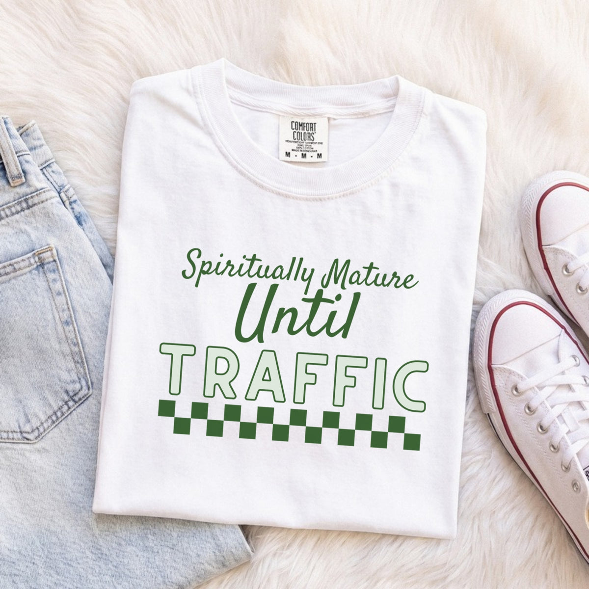 Spiritually Mature Until Traffic Tee